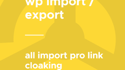 WP All Import – Link Cloaking破解版下载