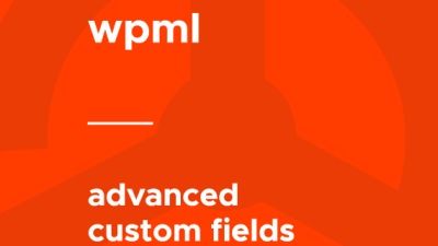 WPML – Advanced Custom Fields (ACF)破解版下载