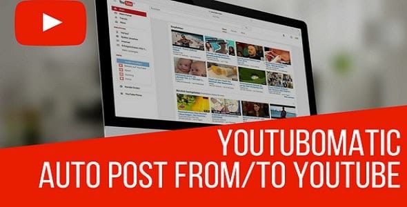 Youtubomatic Automatic Post Generator and YouTube Auto Poster Plugin for WordPress v.2.7.2