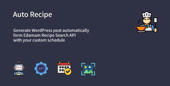 Auto Recipe v1.0.1 – Automatic Recipe Posts Generator Plugin for WordPress