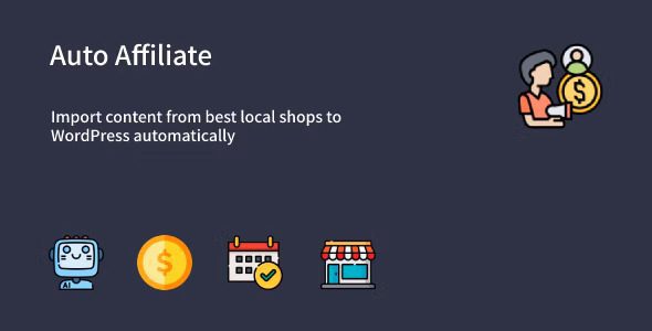 Auto Affiliate v1.0.0 – WordPress Affiliate Content Scraper Plugin
