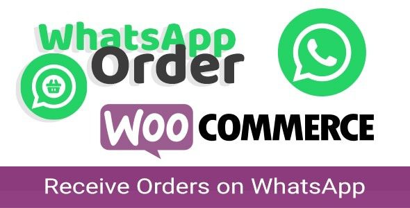 WooCommerce WhatsApp Order Receive Orders using WhatsApp WooCommerce Plugin v1.8.2