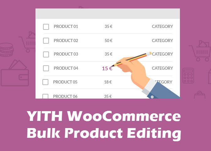 YITH WooCommerce Bulk Product Editing Premium破解版下载