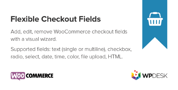 Flexible Checkout Fields PRO v3.5.1 + v3.5.4 by WpDesk