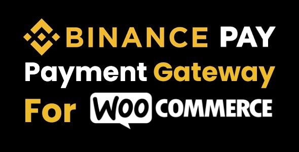 Binance Pay Payment Gateway for WooCommerce v1.0.0