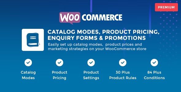 WooCommerce Catalog Mode Nulled Pricing, Enquiry Forms & Promotions Free Download