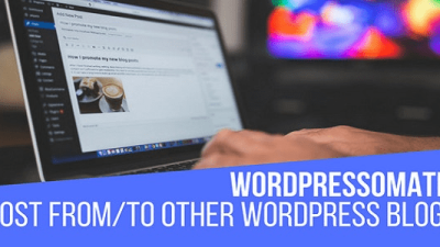 WordPressomatic v1.5.0.3 WordPress To WordPress Automatic Crossposter Plugin for WordPress