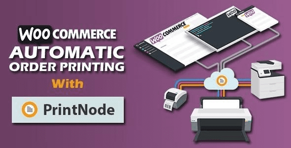 Automatic Order Printing for WooCommerce - PrintNode插件下载