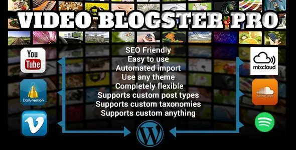 Video Blogster Pro v4.9.0 - import YouTube videos to WordPress. Also DailyMotion, Spotify, Vimeo, more