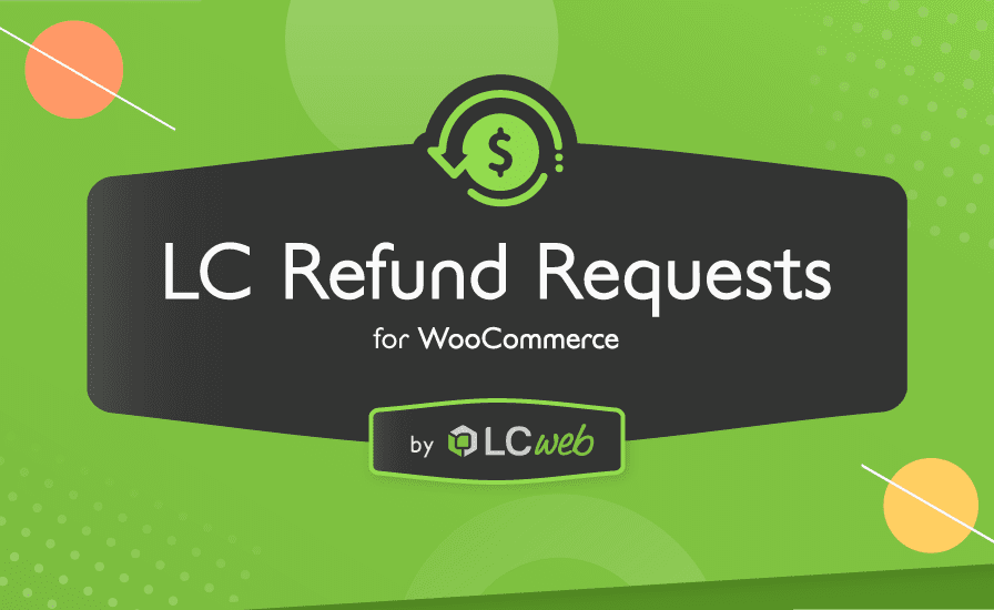 LC Refund Requests for WooCommerce v2.1.0