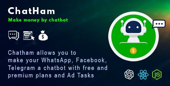 ChatHam (v1.0) Facebook, WhatsApp, Telegram chatbot with Ad tasks 