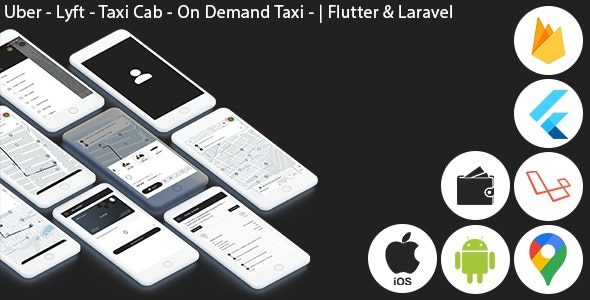 Uber – Lyft – Taxi Cab – On Demand Taxi | Complete Solution | Flutter (Android+iOS) | Laravel v1.0