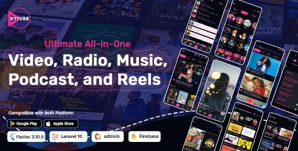 DTTube (v1.0) Ultimate All-in-One Video,Reels,Podcast,Radio,Music Flutter App with Laravel Admin Panel