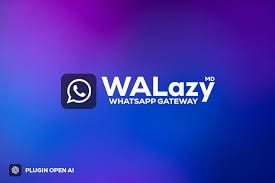 WALazy v5.0.2 - WHATSAPP GATEWAY MD