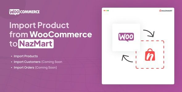 WooCommerce Import Plugin v1.1 Nazmart Multi-Tenancy eCommerce Platform (SAAS)