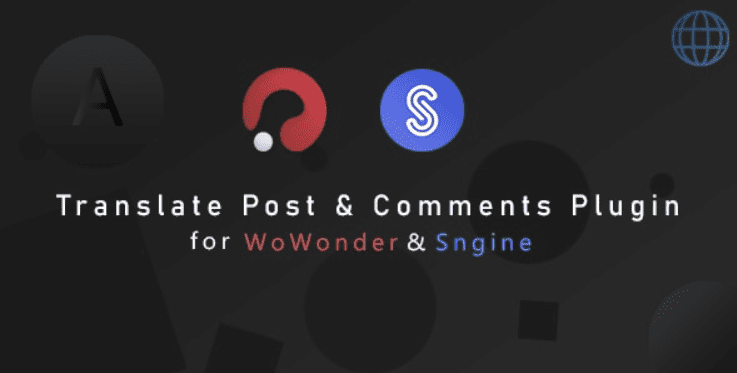 Translation Post & Comments for WoWonder & Sngine v2.9