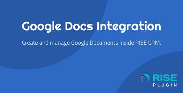 Google Docs Integration for RISE CRM源码下载