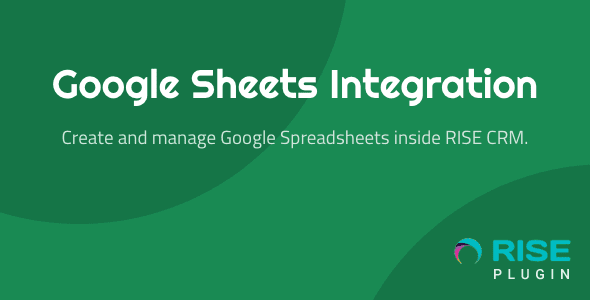 Google Sheets Integration for RISE CRM源码下载